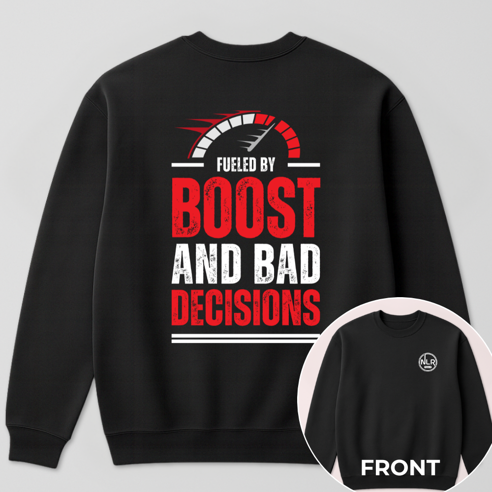 Fueled by Boost and Bad Decisions Crewneck - Next Level Rides