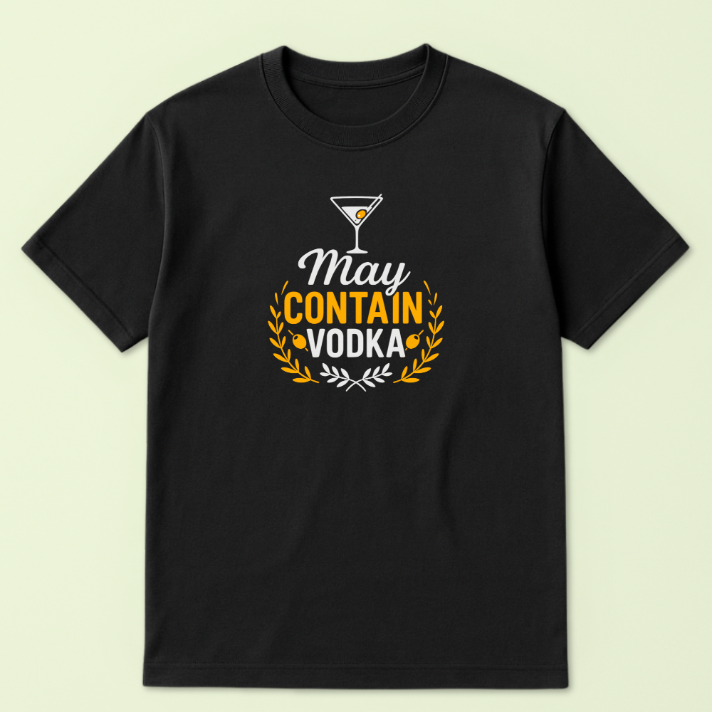 May Contain Vodka Tshirt