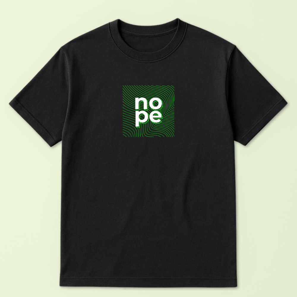 NOPE Tshirt