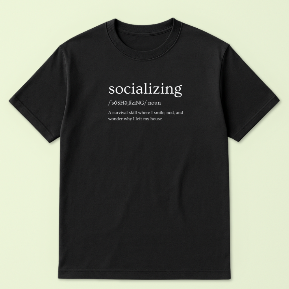 Definition Of Socializing Tshirt