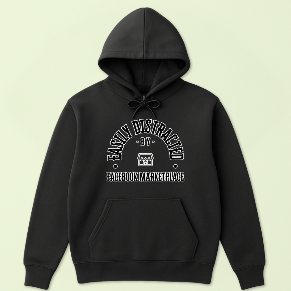Easily Distracted by Facebook Marketplace Hoodie - Image 5
