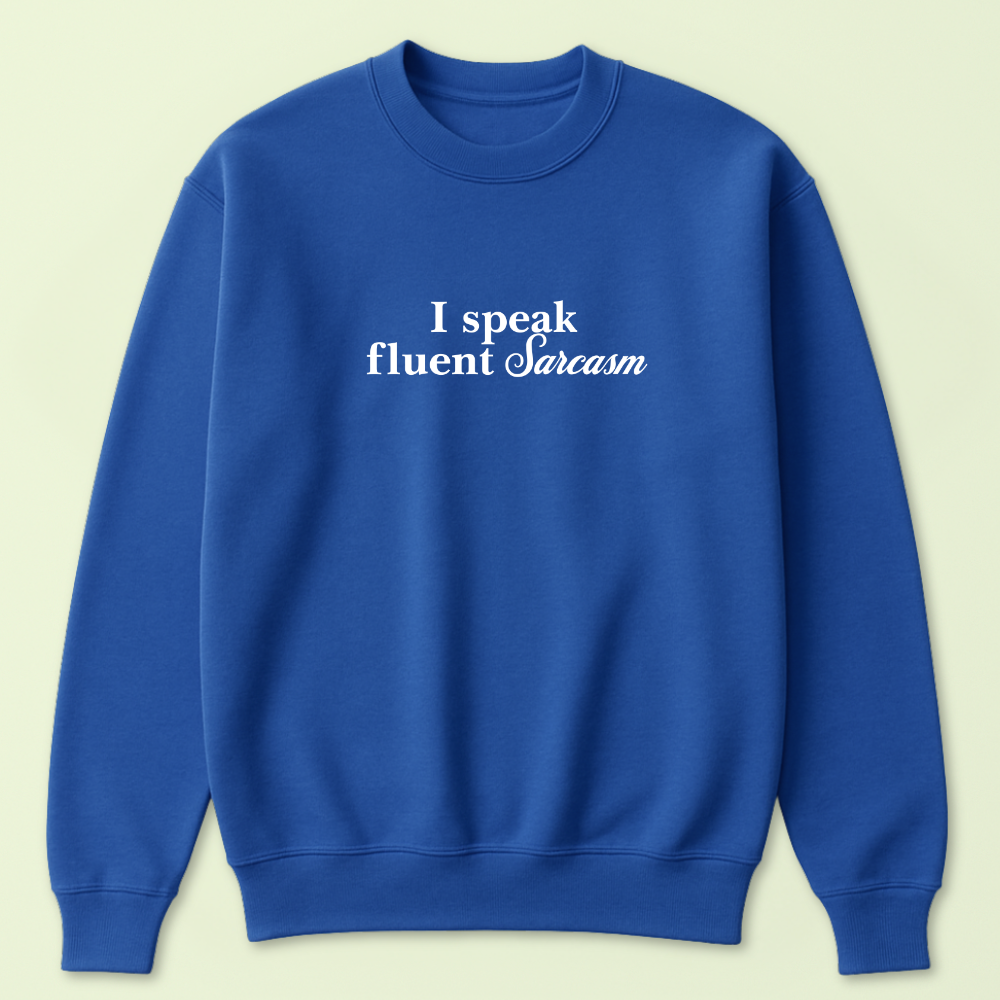 I Speak Fluent Sarcasm Crewneck - Image 4