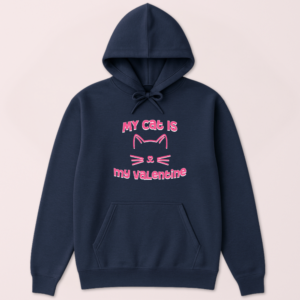My Cat Is My Valentine Hoodie