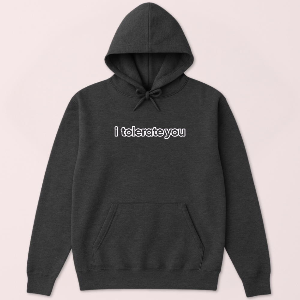 I Tolerate You Hoodie - Image 3