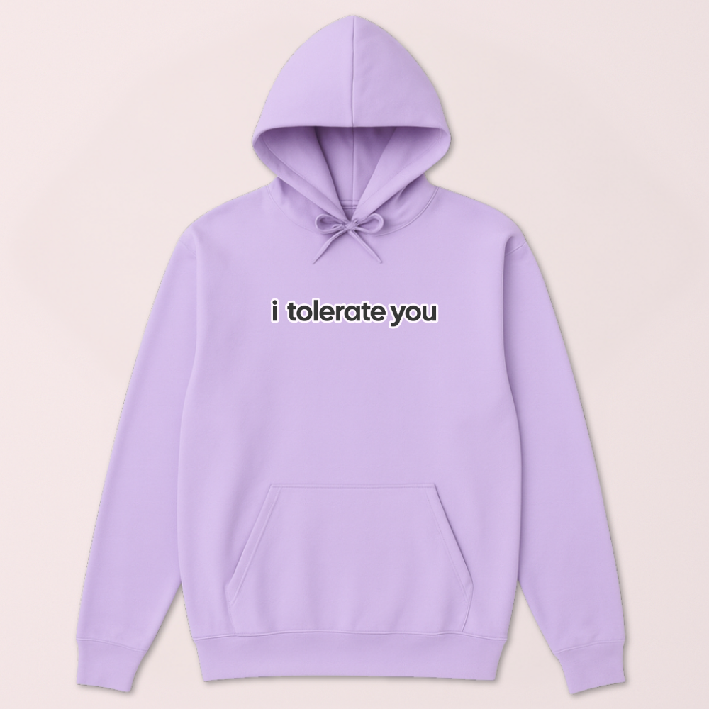 I Tolerate You Hoodie