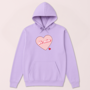 Be Mine Hoodie