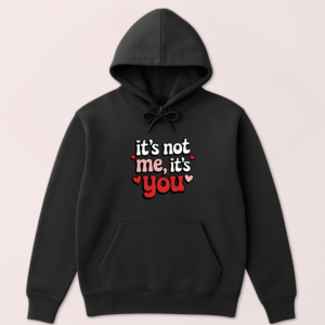 Alternative view of It's Not Me, It's You Hoodie