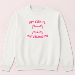 My Cat Is My Valentine Crewneck