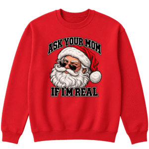 Ask Your Mom If I'm Real