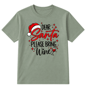Dear Santa Please Bring Wine