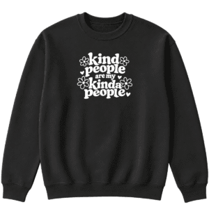 Kind People Are My Kinda People